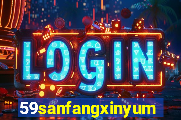 59sanfangxinyuming.com