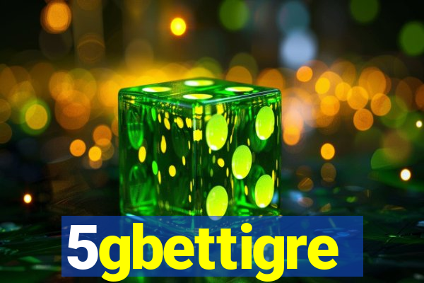 5gbettigre