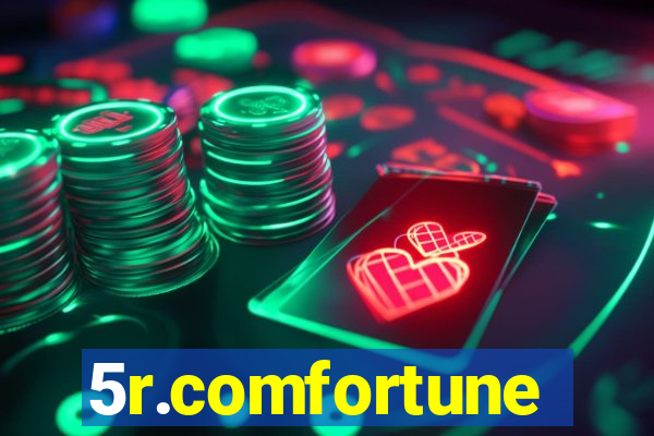5r.comfortune