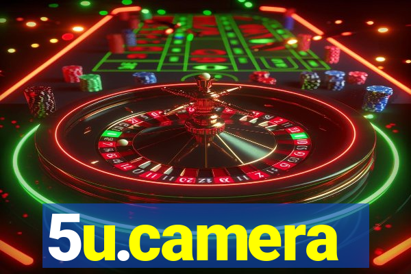 5u.camera
