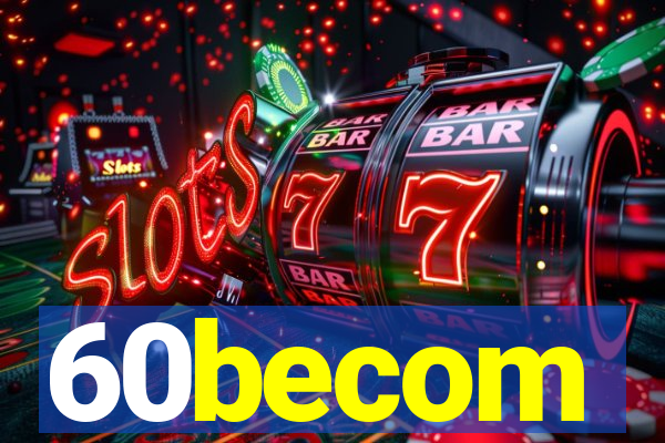 60becom
