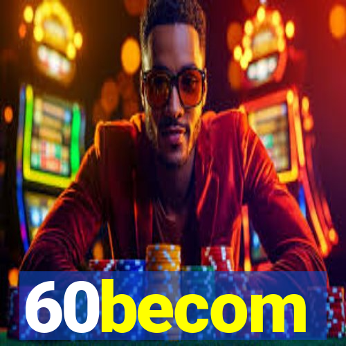60becom