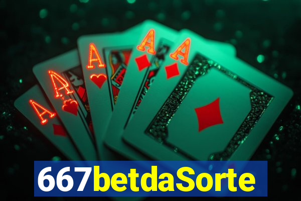 667betdaSorte