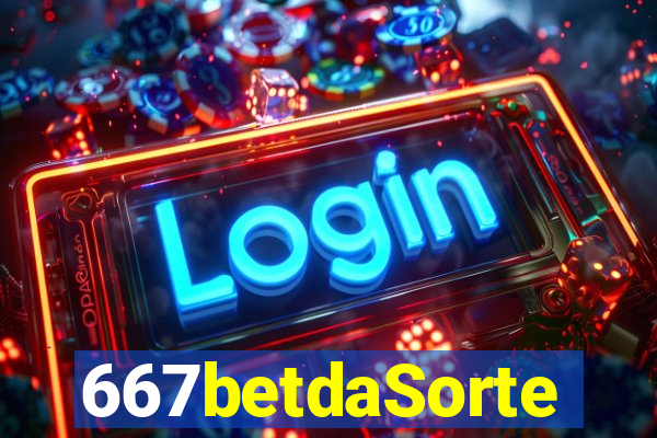 667betdaSorte