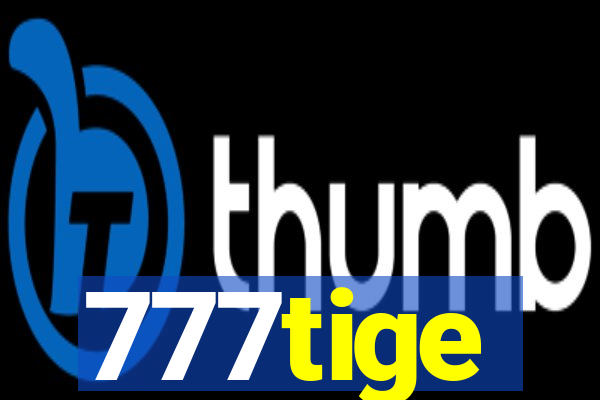 777tige