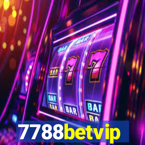 7788betvip