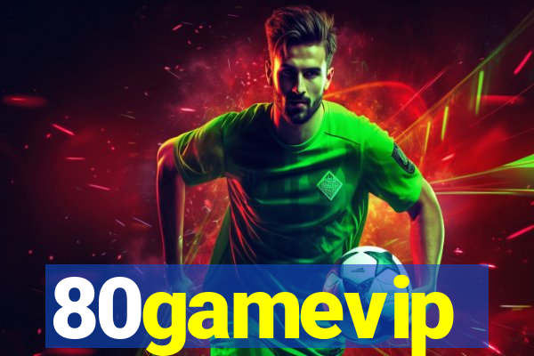 80gamevip
