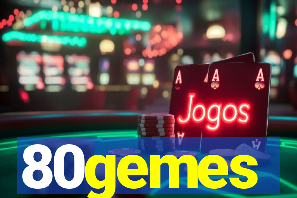 80gemes