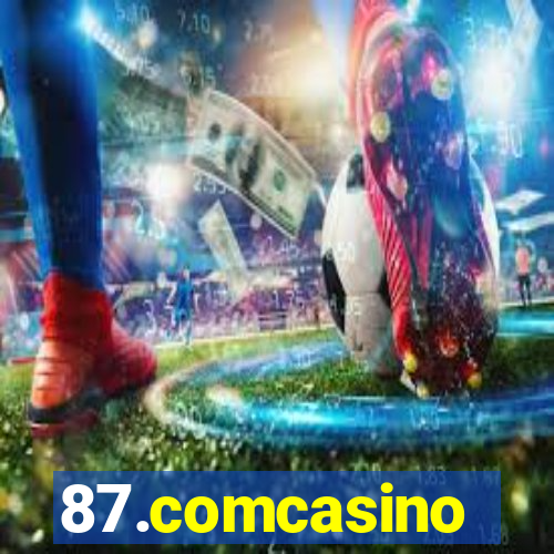 87.comcasino