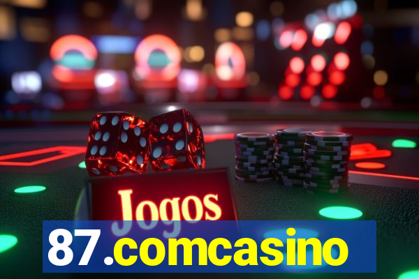 87.comcasino
