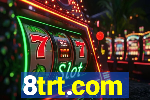 8trt.com