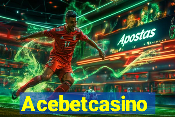 Acebetcasino