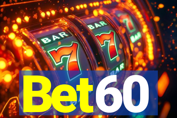 Bet60