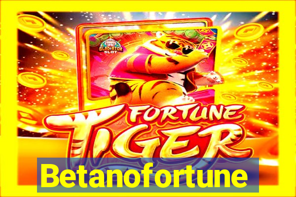 Betanofortune