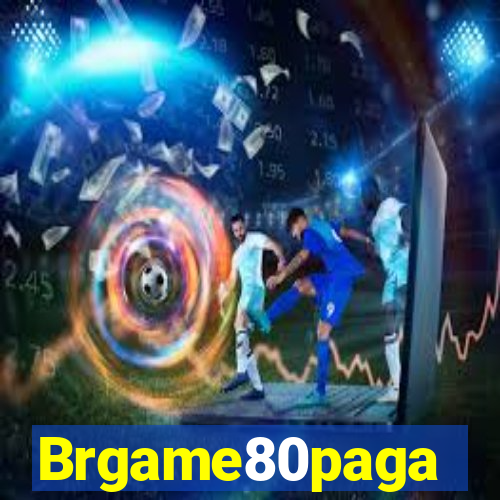 Brgame80paga