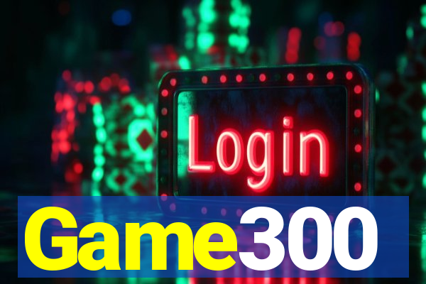 Game300