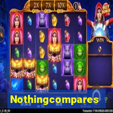 Nothingcompares