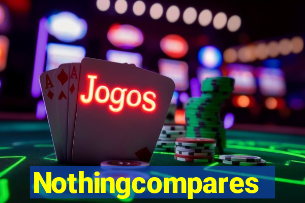 Nothingcompares