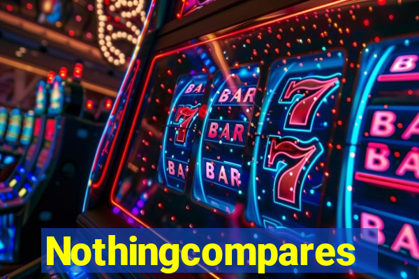 Nothingcompares