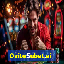 Osite5ubet.ai