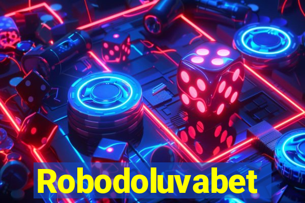 Robodoluvabet