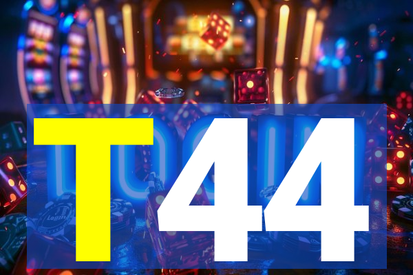 T44
