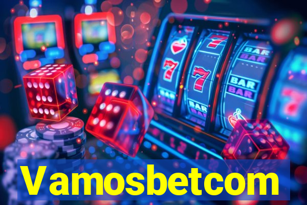 Vamosbetcom