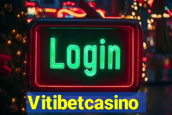 Vitibetcasino