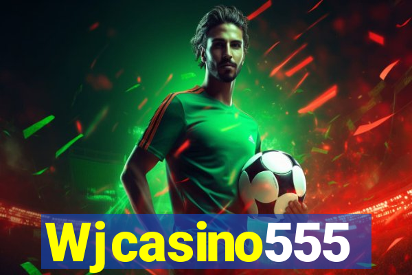Wjcasino555
