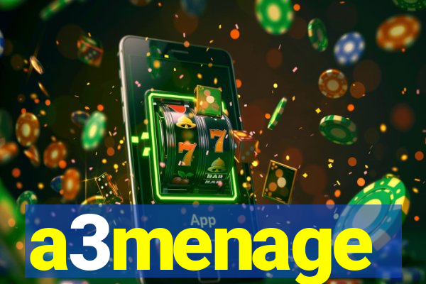 a3menage