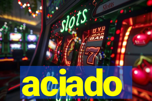 aciado
