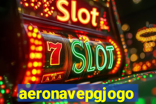 aeronavepgjogo