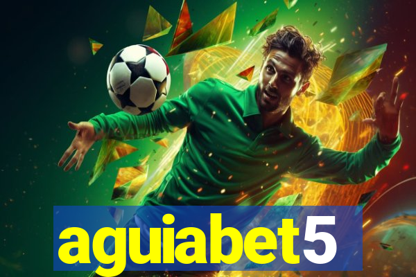 aguiabet5