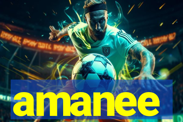 amanee