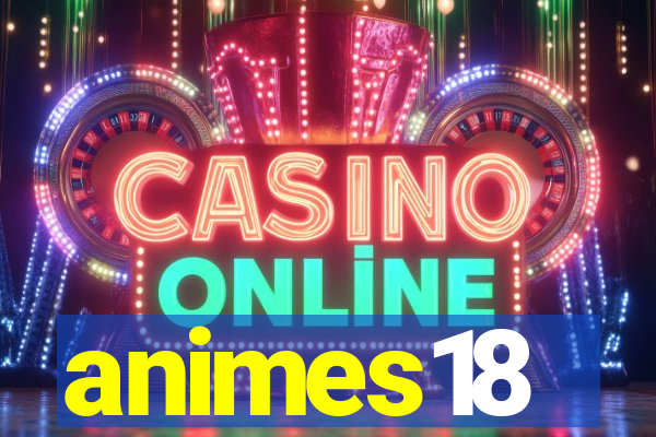 animes18