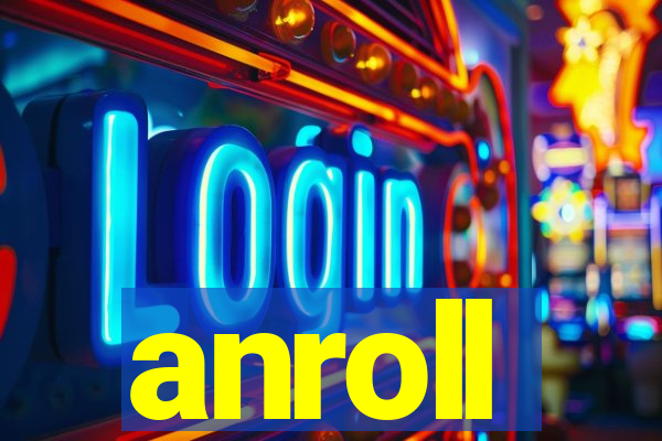 anroll