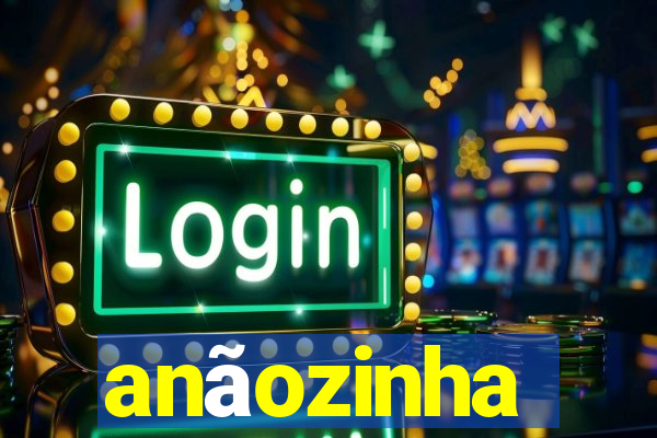 anãozinha