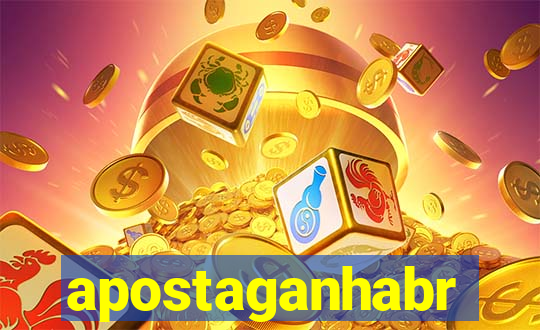 apostaganhabr