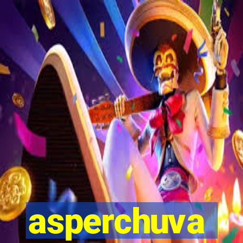 asperchuva