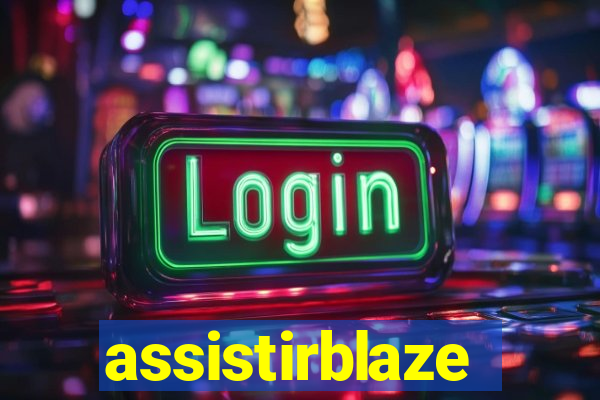 assistirblaze