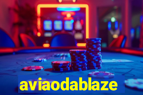 aviaodablaze