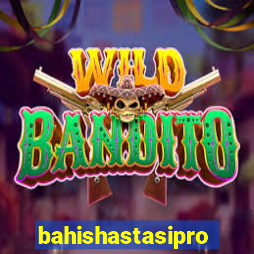 bahishastasipro.info