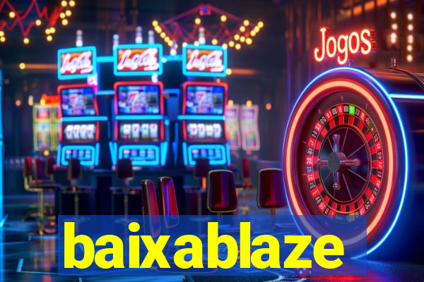 baixablaze