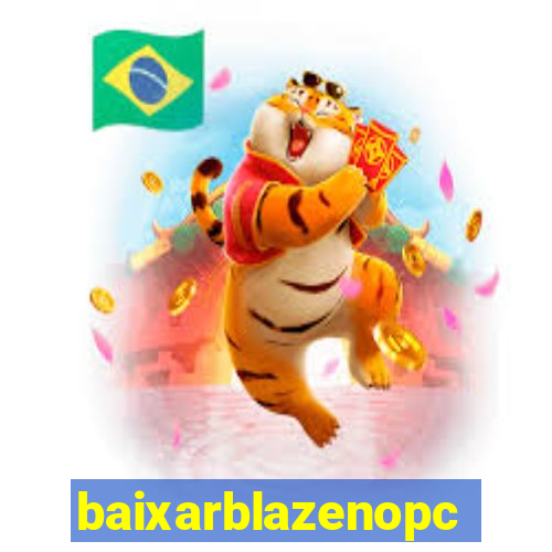 baixarblazenopc