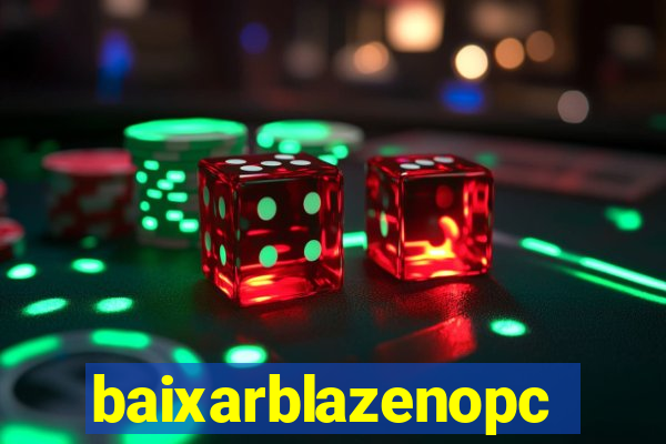 baixarblazenopc