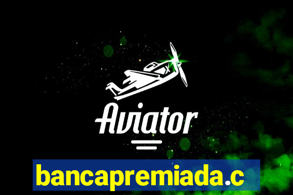 bancapremiada.com