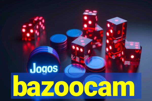 bazoocam