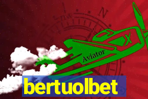 bertuolbet