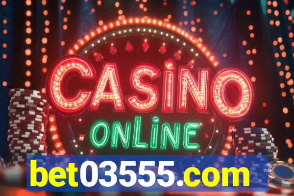 bet03555.com