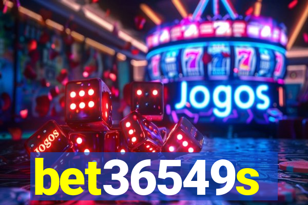 bet36549s